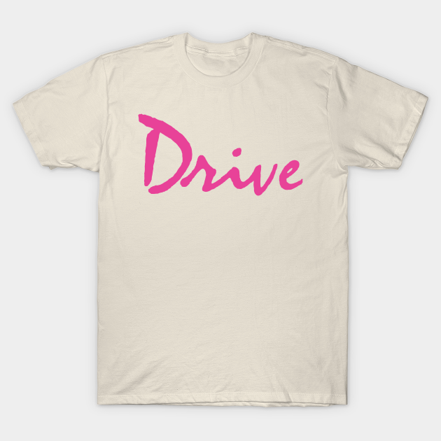 the drive t shirt